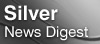 Silver News Digest