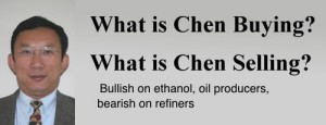Chen bullish on ethanol, oil producers, bearish on refiners