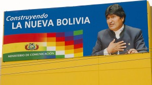 President Evo Morales on a presidential poster, with a slogan that says "building the new Bolivia"